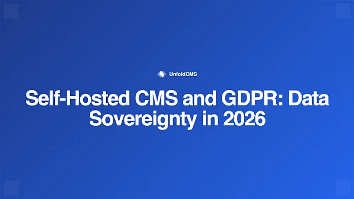 Self-Hosted CMS and GDPR: Data Sovereignty in 2026