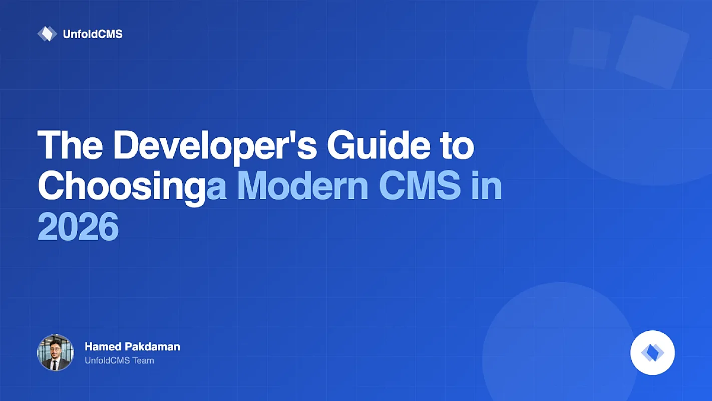 The Developer's Guide to Choosing a Modern CMS in 2026