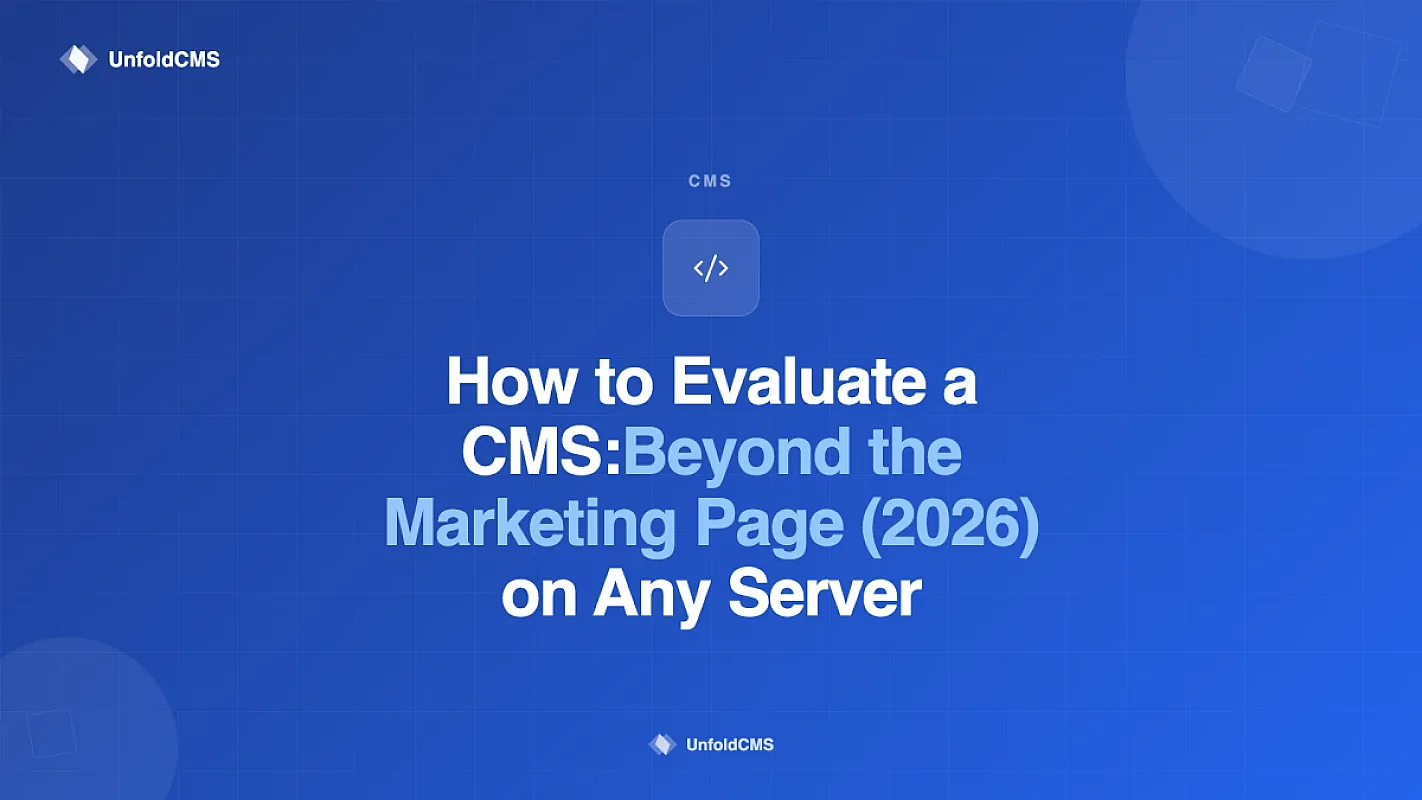 How to Evaluate a CMS: Beyond the Marketing Page (2026)