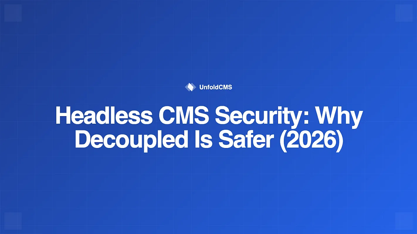 Headless CMS Security: Why Decoupled Is Safer (2026)