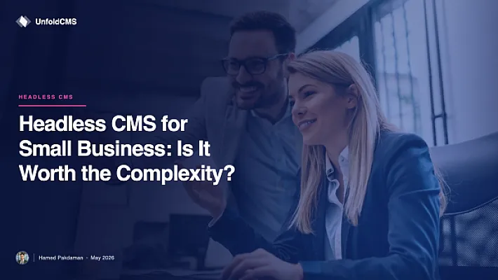 Headless CMS for Small Business: Is It Worth the Complexity?