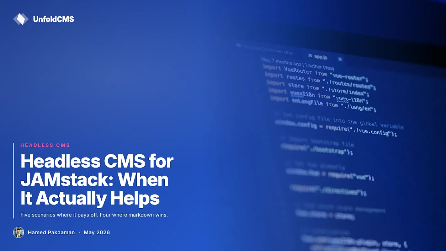 Headless CMS for JAMstack: When It Actually Helps