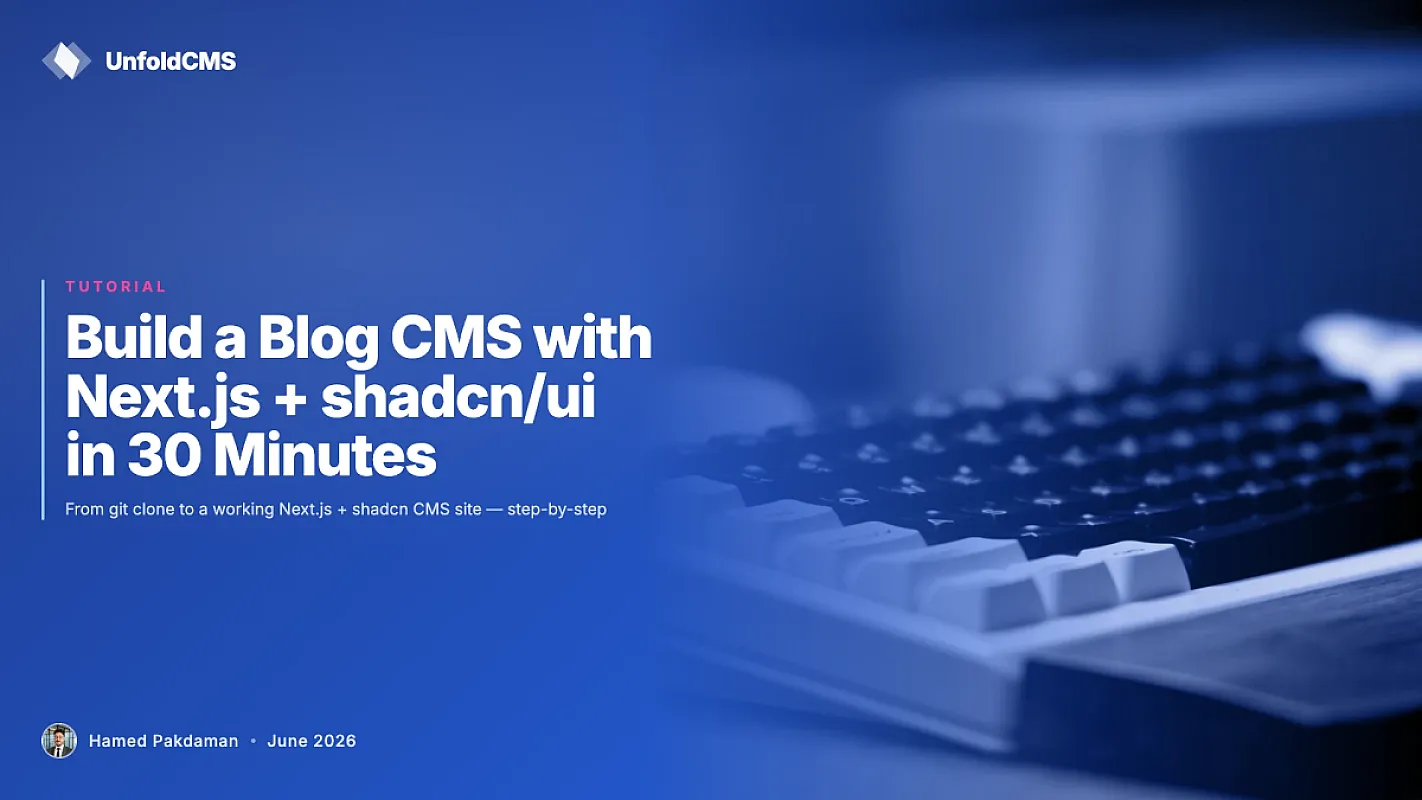 Build a Blog CMS with Next.js + shadcn/ui in 30 Minutes