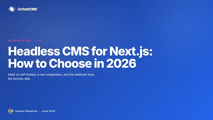 Headless CMS for Next.js: How to Choose in 2026