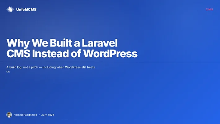 Why We Built a Laravel CMS Instead of Using WordPress