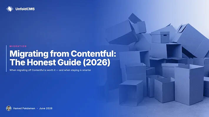 Migrating from Contentful: The Honest Guide (2026)