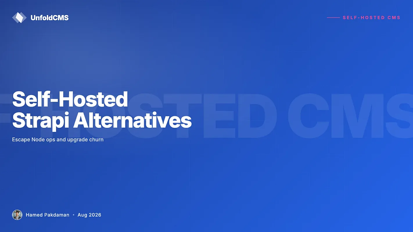 Self-Hosted Strapi Alternatives: Escape Node Ops and Upgrade Churn