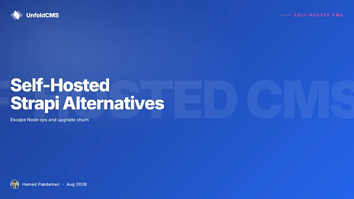 Self-Hosted Strapi Alternatives: Escape Node Ops and Upgrade Churn