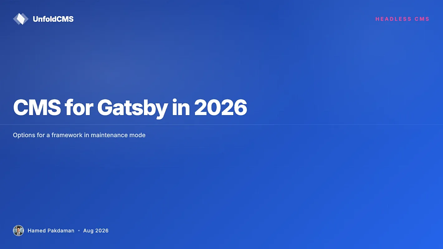 CMS for Gatsby in 2026: Options for a Framework in Maintenance Mode