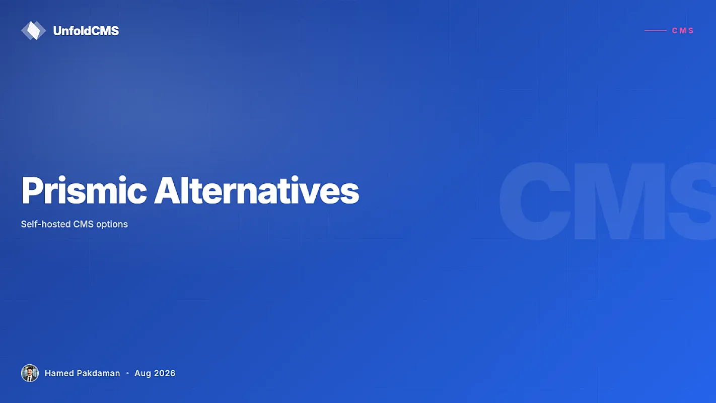 Prismic Alternatives: Self-Hosted CMS Options (2026)