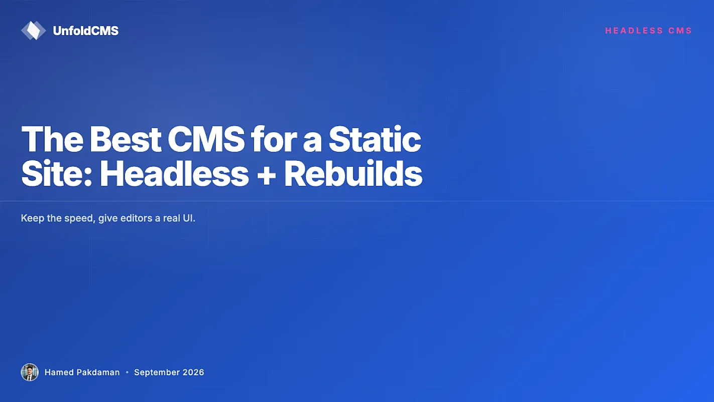 The Best CMS for a Static Site: Headless Content + Rebuilds