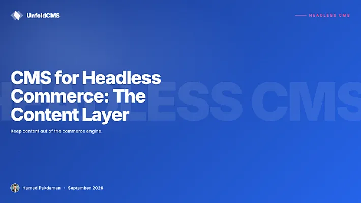 CMS for Headless Commerce: Handling the Content Layer