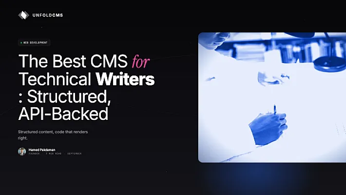 The Best CMS for Technical Writers: Structured, API-Backed