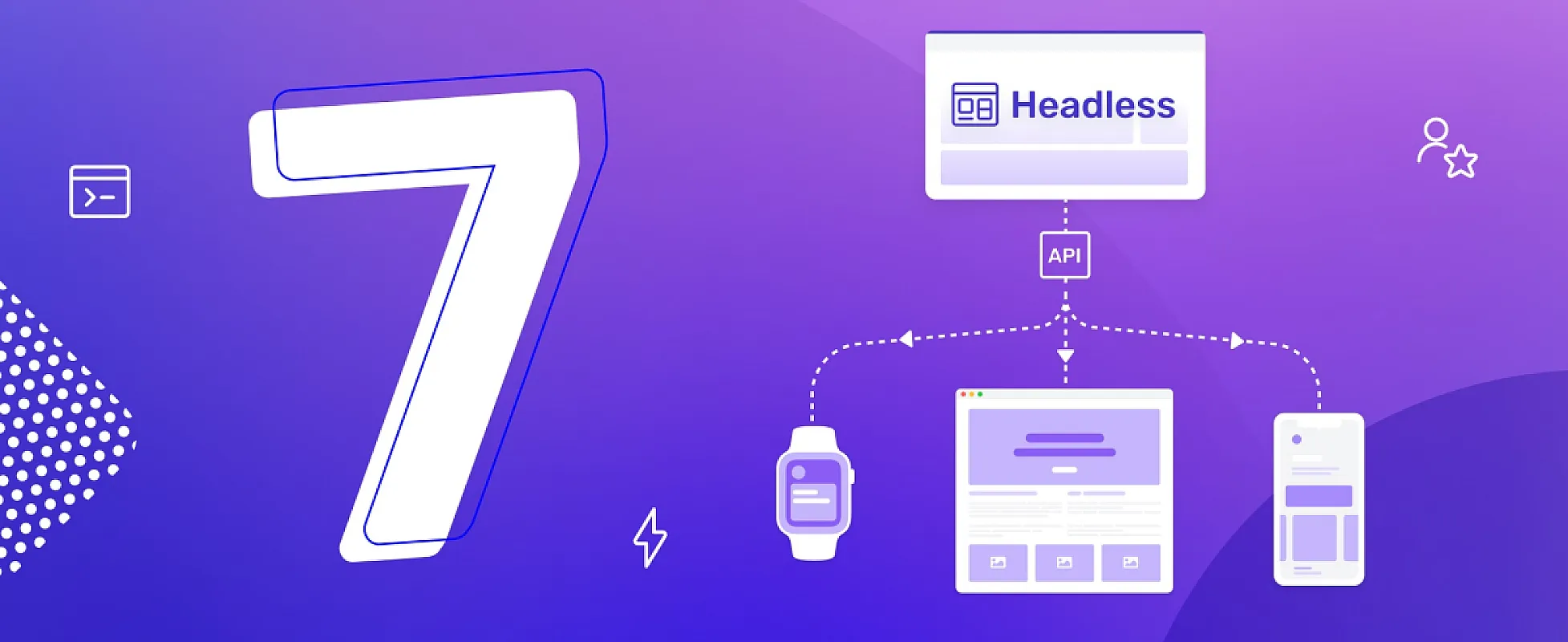 7 Benefits of Headless CMS for Modern Websites