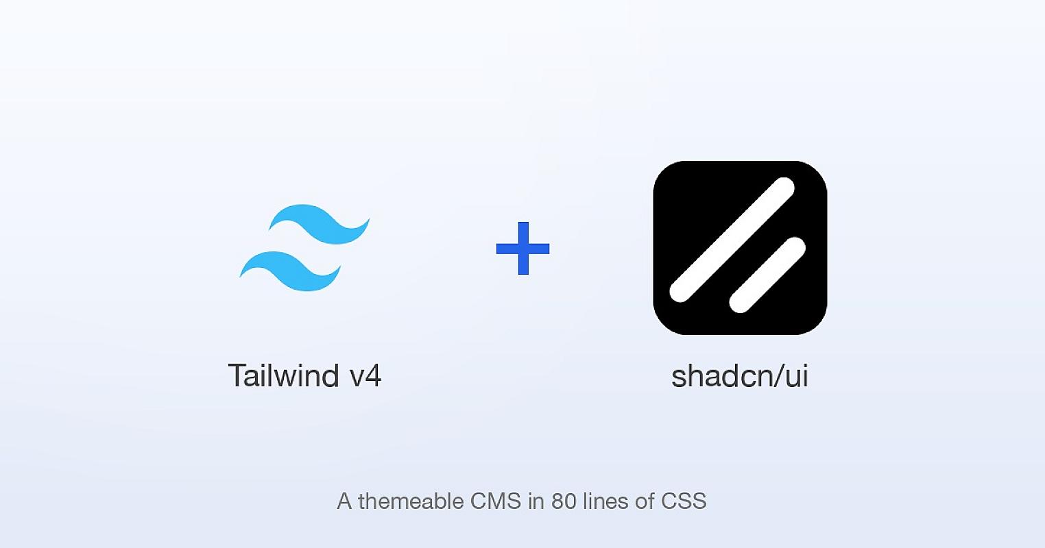 Tailwind v4 + shadcn/ui: Building a Themeable CMS